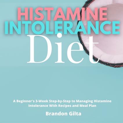 Histamine Intolerance Diet