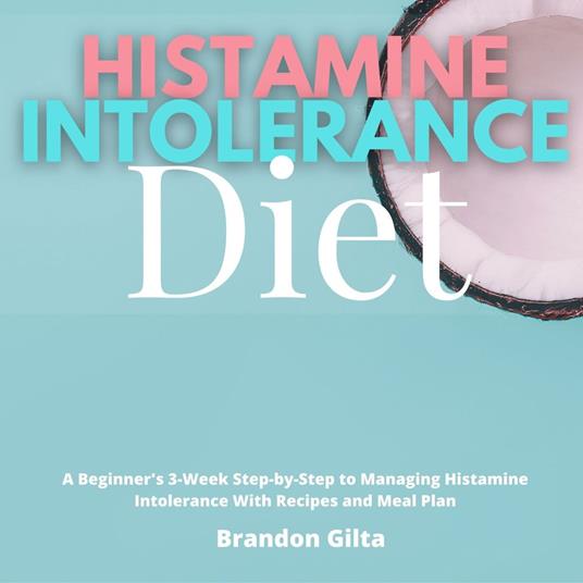 Histamine Intolerance Diet