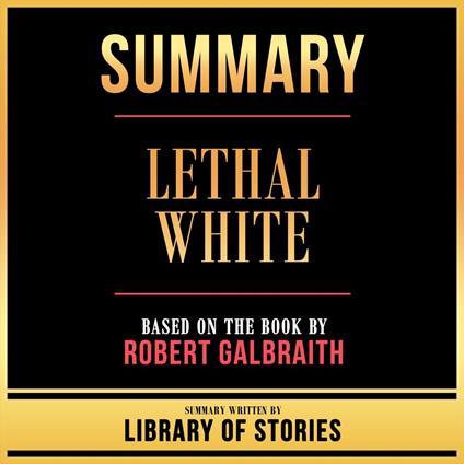 Summary - Lethal White