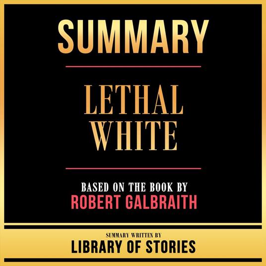 Summary - Lethal White