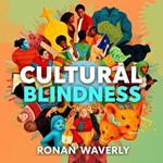Cultural Blindness: The Hidden Truths of Today’s Elites