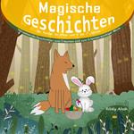 Magische Geschichten für Kinder im Alter von 4 bis 7 Jahren