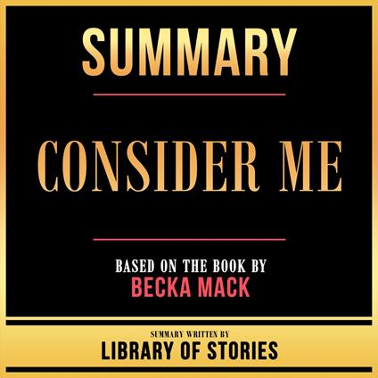 Summary - Consider Me