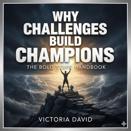 Why Challenges Build Champions