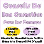 Conseils De Bon Caractère Pour Les Femmes