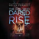 Girl Who Dared to Think 4, The: The Girl Who Dared to Rise