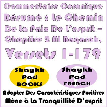 Un Commentaire Coranique Résumé: Le Chemin De La Paix De L'esprit – Chapitre 2 Al Baqarah