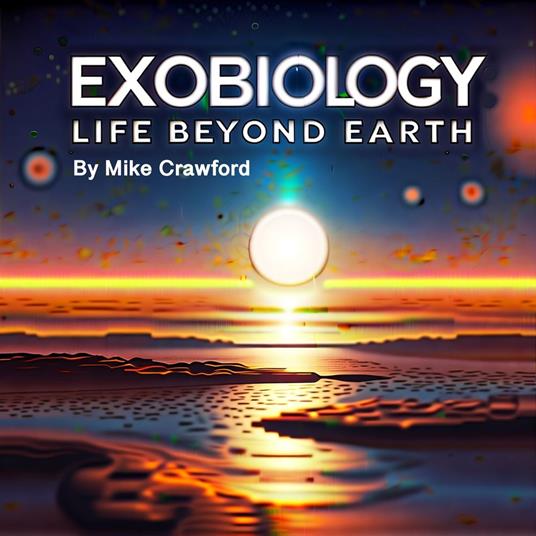 Exobiology