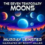 Seven Temporary Moons, The