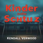 Kinder ohne Schutz
