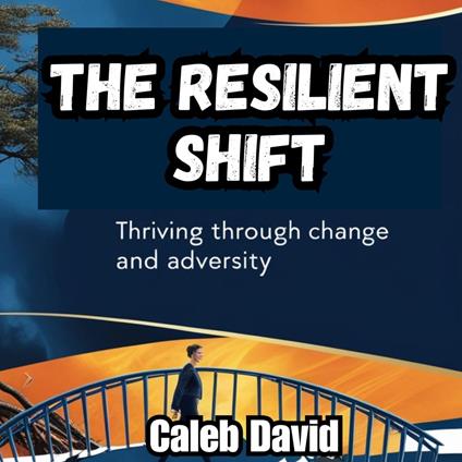 Resilient Shift, The