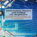 Information Theory and Coding for Beginners