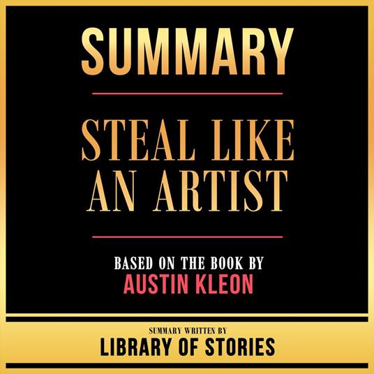 Summary - Steal Like An Artist