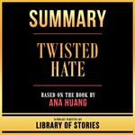 Summary - Twisted Hate