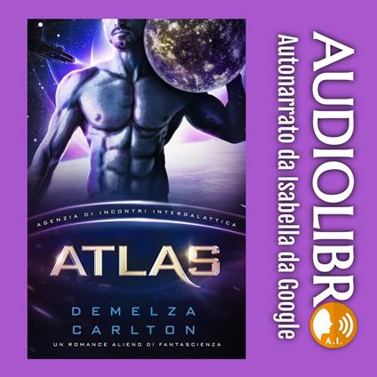 Atlas: Un Romance Alieno di Fantascienza (Agenzia di Incontri Intergalattica)