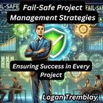 Fail-Safe Project Management Strategies