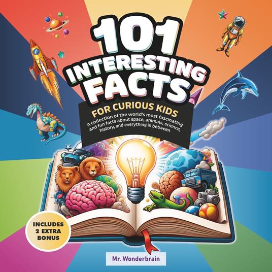 101 Interesting facts for curious kids