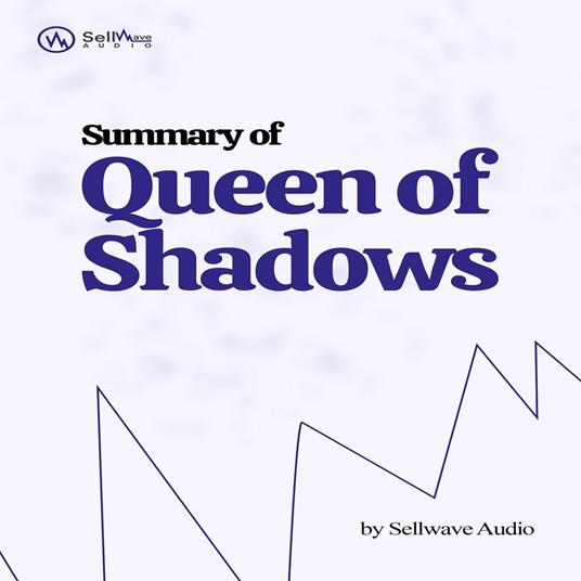 Summary of Queen of Shadows