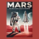 Mars: The Next Giant Leap for Mankind