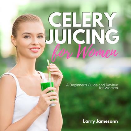 Celery Juicing
