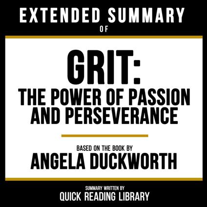 Extended Summary - Grit - The Power Of Passion And Perseverance