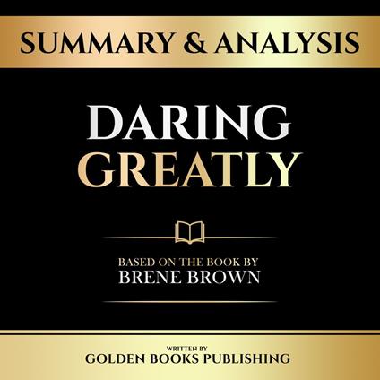 Summary & Analysis - Daring Greatly