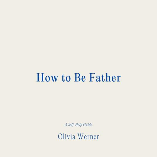 How to Be Father