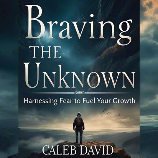 Braving the Unknown