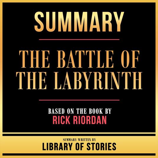 Summary - The Battle Of The Labyrinth
