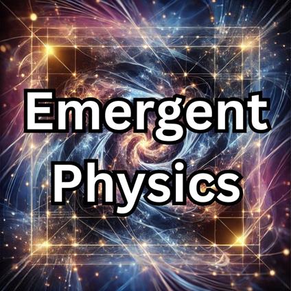 Emergent Physics