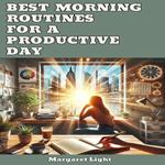 Best Morning Routines for a Productive Day