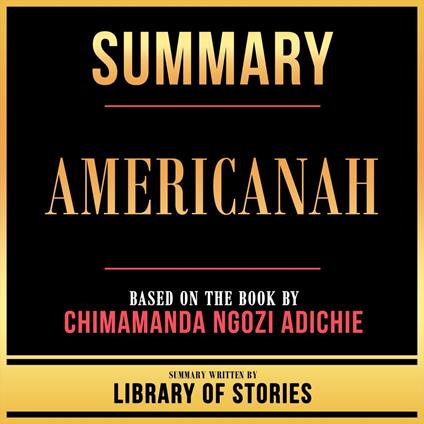 Summary - Americanah