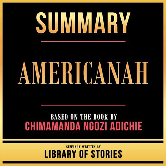 Summary - Americanah