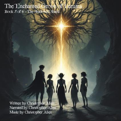 Enchanted Grove of Lumina, The - Book 5 of 6