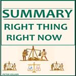 RIGHT THING RIGHT NOW SUMMARY