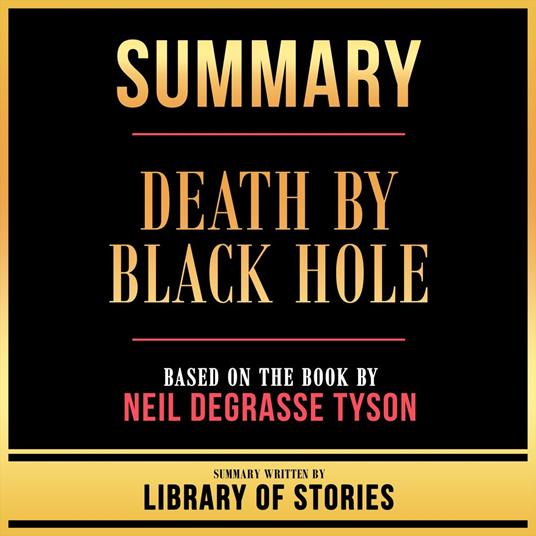 Summary - Death By Black Hole