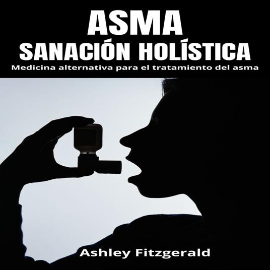 ASMA: SANACIÓN HOLÍSTICA