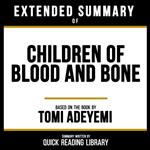 Extended Summary - Children Of Blood And Bone