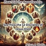 How Did the Apostles Die