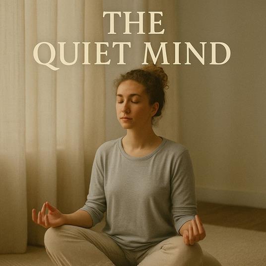 Quiet Mind, The: Book summary & analysis