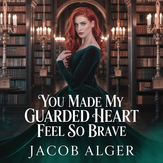 You made my guarded heart feel so brave