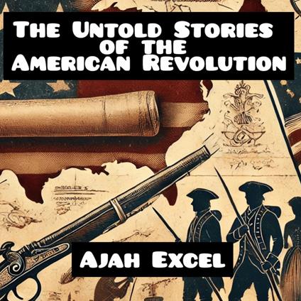 Untold Stories of the American Revolution, The