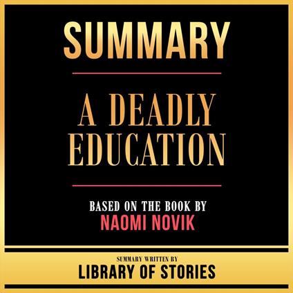 Summary - A Deadly Education