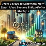 From Garage to Greatness