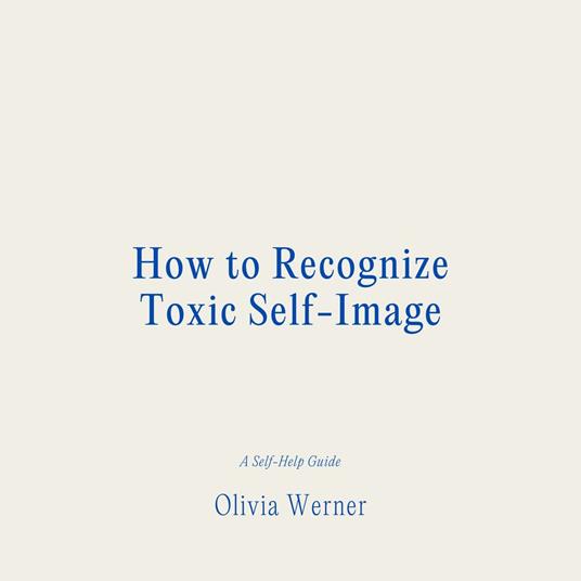 How to Recognize Toxic Self-Image