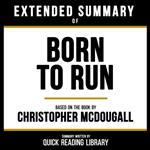 Extended Summary - Born To Run