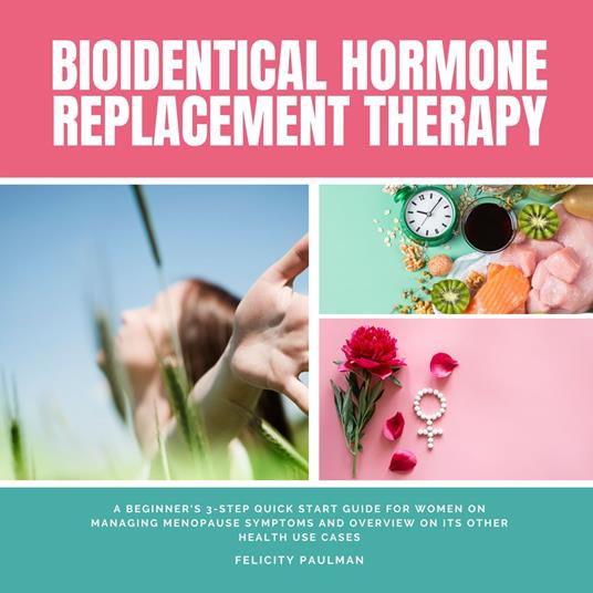 Bioidentical Hormone Replacement Therapy