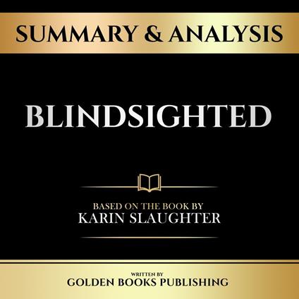 Summary & Analysis - Blindsighted