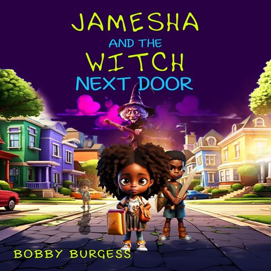 Jamesha and the Witch Next Door
