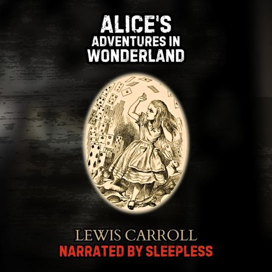 Alice's Adventures In Wonderland - Sleepless Edition